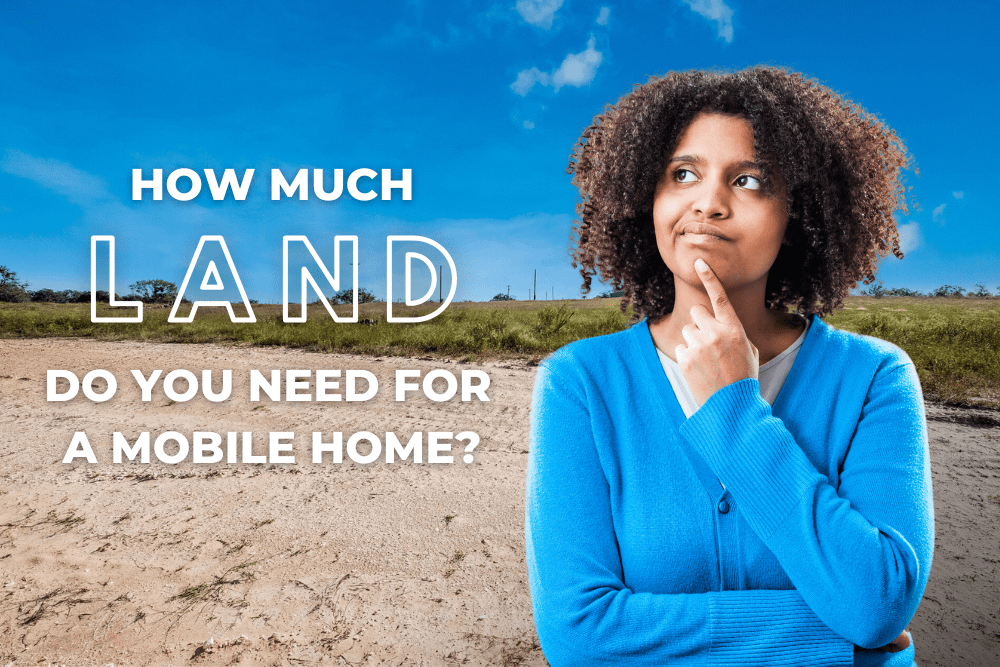 woman wondering how much land she needs for her mobile home